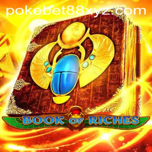 Exploring the Exciting World of BookofRiches on PokeBet88