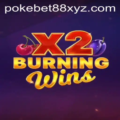 Exploring the Exciting World of BurningWinsX2 and PokeBet88