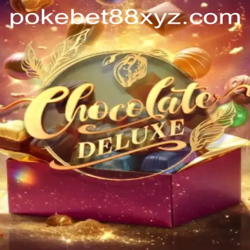 Discover the Sweet World of ChocolateDeluxe with PokeBet88