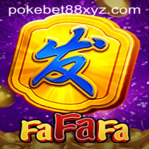 Exploring FaFaFa and Its Exciting World on PokeBet88