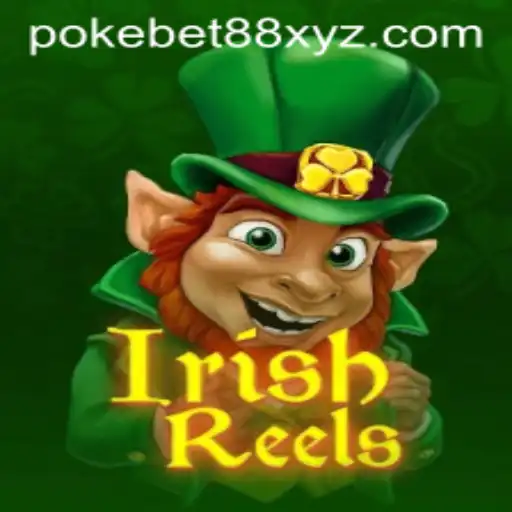 PokeBet88 Unveils 'IrishReels': A New Era in Online Gaming