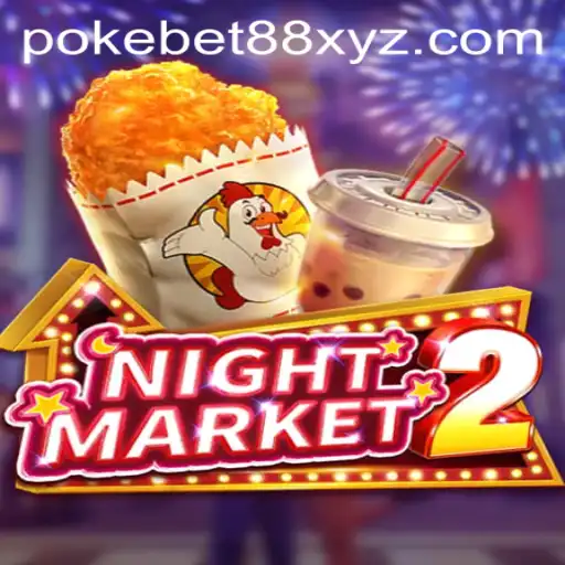 Explore NightMarket2: An Immersive Gaming Experience with PokeBet88